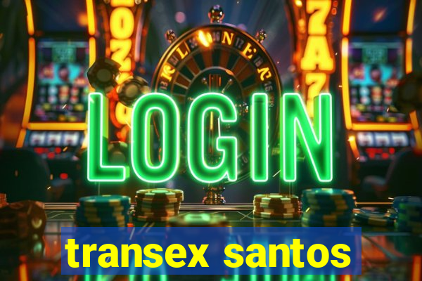 transex santos